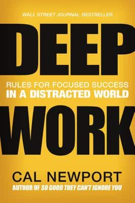 Cover: Deep Work: Rules for Focused Success in a Distracted World by Cal Newport
